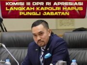 DPR RI Apresiasi Langkah Polri Hapuskan Pungli Jabatan