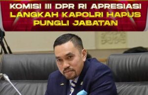 DPR RI Apresiasi Langkah Polri Hapuskan Pungli Jabatan