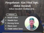 Pengobatan Alat Vital Batam, Bapak Abdul Suyandi Solusi Vitalitas Pria Perkasa