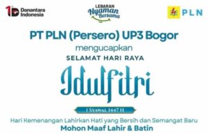 PLN UP3 Bogor Ucapkan Selamat Idul Fitri 1447 H, Tegaskan Komitmen Layanan Listrik Andal untuk Masyarakat
