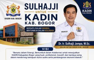 Usung Sinergi dan Kolaborasi Dalam Pembangunan, Sosok Ini Siap Maju Dalam Mukab Kadin Kabupaten Bogor