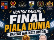 Satukan Bogor! Wali Kota, Lintas Organisasi, dan Ribuan Warga Siap Menggelegar di Nobar Final Piala Dunia