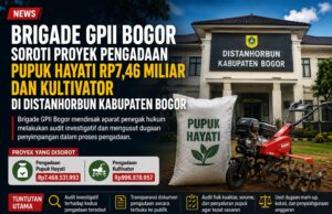 Brigade GPII Bogor Soroti Proyek Pengadaan Pupuk Hayati Rp7,46 Miliar dan Kultivator di Distanhorbun Kabupaten Bogor